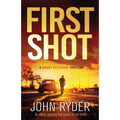 First Shot: An utterly gripping fast-paced action thriller - Paperback
