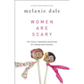 Women Are Scary: The Totally Awkward Adventure of Finding Mom Friends - Paperback