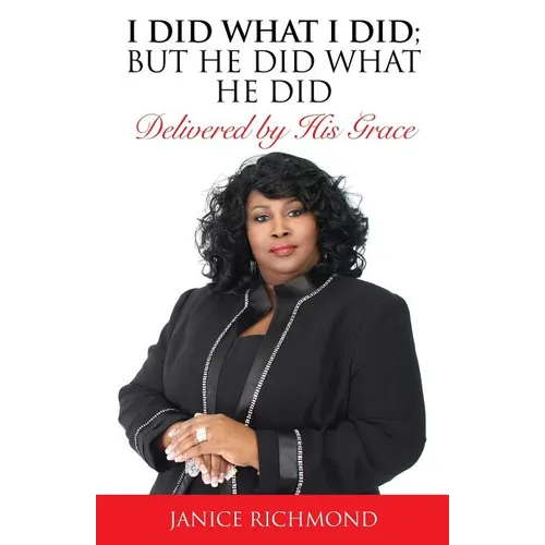 I Did What I Did;but He Did What He Did - Paperback