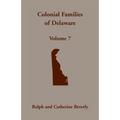 Colonial Families of Delaware, Volume 7 - Paperback
