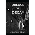 Dredge of Decay - Paperback