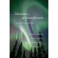 Measures of Astonishment: Poets on Poetry - Paperback
