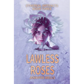 Lawless Roses: The Divine Journey to Liberation - Paperback