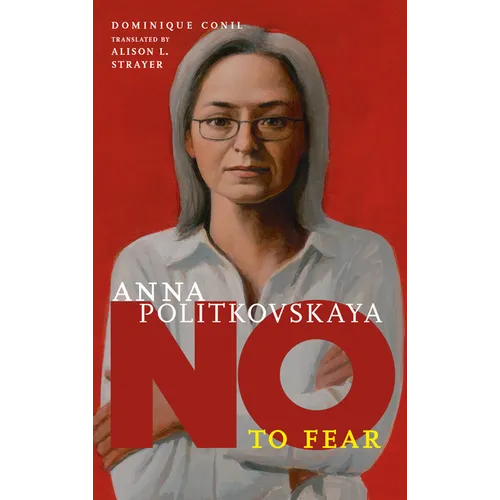 Anna Politkovskaya: No to Fear - Hardcover