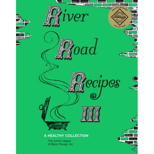 River Road Recipes III: A Healthy Collection - Hardcover