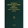 Case Studies in Insurgency and Revolutionary Warfare - Palestine Series: Volume I - The Zionist Insurgency (1890-1950) - Hardcover