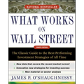 What Works on Wall Street: The Classic Guide to the Best-Performing Investment Strategies of All Time - Hardcover