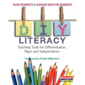 DIY Literacy: Teaching Tools for Differentiation, Rigor, and Independence - Paperback