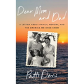 Dear Mom and Dad: A Letter about Family, Memory, and the America We Once Knew - Hardcover