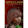 Africa's Hair: Before, During And After Slavery - Paperback