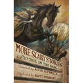 More Scary Stories to Tell in the Dark - Hardcover