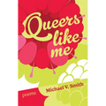 Queers Like Me - Paperback
