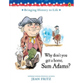Why Don't You Get a Horse, Sam Adams? - Paperback