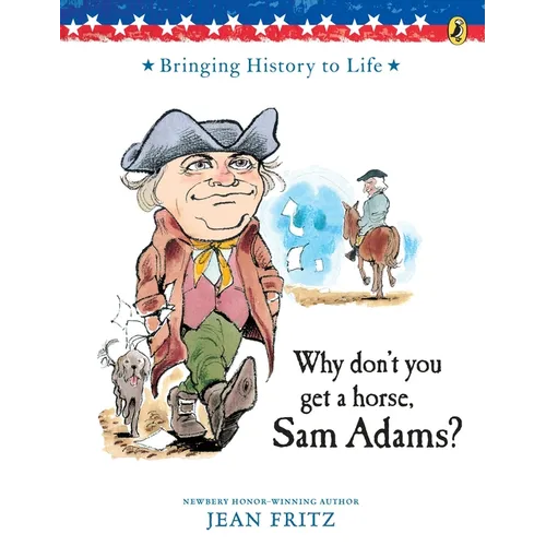 Why Don't You Get a Horse, Sam Adams? - Paperback