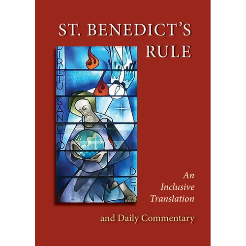 St. Benedict's Rule: An Inclusive Translation and Daily Commentary - Paperback