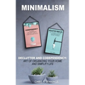 Minimalism: 2 Manuscripts Declutter And Codependency: Art of organising your home and simplify life - Paperback