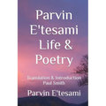 Parvin E'tesami: Life & Poetry - Paperback