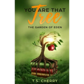 You are that Tree ( Book 1): The Garden of Eden - Paperback