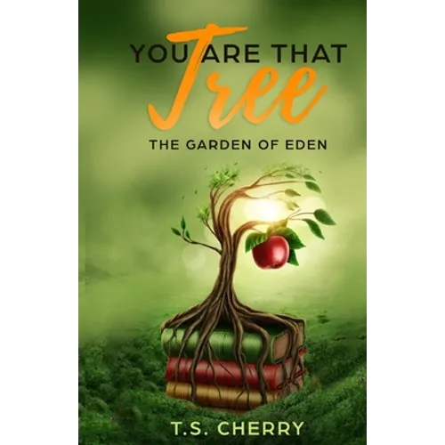You are that Tree ( Book 1): The Garden of Eden - Paperback