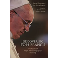 Discovering Pope Francis: The Roots of Jorge Mario Bergoglio's Thinking - Paperback