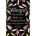 Allergic: Our Irritated Bodies in a Changing World - Hardcover