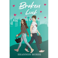 Broken Luck: A Novel (A Pacific Northwest Love Series Book 1) - Paperback