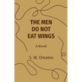 The Men Do Not Eat Wings - Paperback