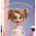 Freya's Makeup Adventure - Hardcover