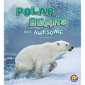 Polar Bears Are Awesome - Paperback