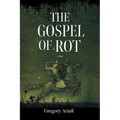 Gospel of Rot - Paperback