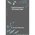 Corporal Jacques of the Foreign Legion - Paperback