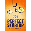Perfect Startup: A Complete System for Becoming a Successful Entrepreneur - Paperback