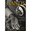 Hands: Physical Labor, Class, and Cultural Work - Paperback