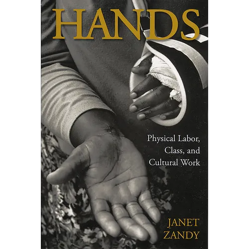 Hands: Physical Labor, Class, and Cultural Work - Paperback