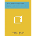 From The Cannon's Mouth: The Civil War Letters Of General Alpheus S. Williams - Hardcover