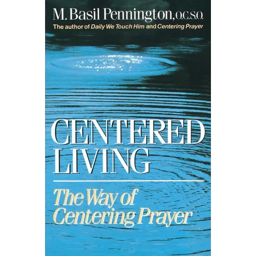 Centered Living: The Way of Centering Prayer - Paperback