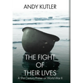 The Fight of Their Lives: A 21st-Century Primer on World War II - Hardcover