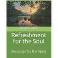 Refreshment for the Soul: Blessings for the Spirit - Paperback