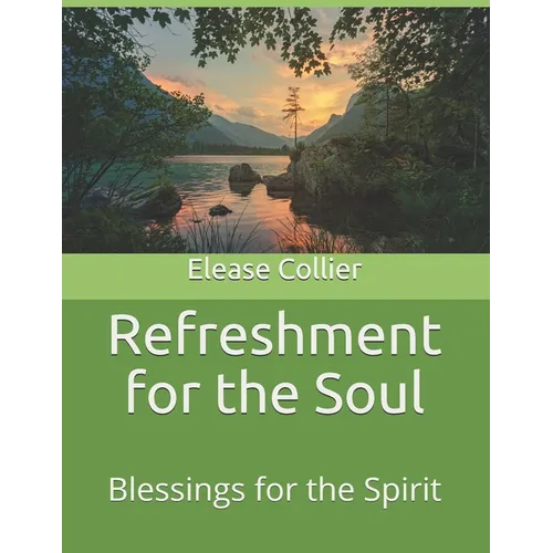 Refreshment for the Soul: Blessings for the Spirit - Paperback