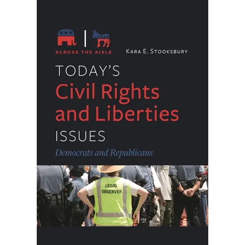 Today's Civil Rights and Liberties Issues: Democrats and Republicans - Hardcover