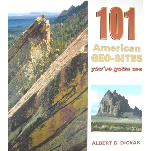 101 American Geo-Sites You've Gotta See - Paperback