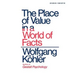 The Place of Value in a World of Facts - Paperback