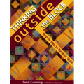 Thinking Outside the Block: Step by Step to Dynamic Quilts - Paperback