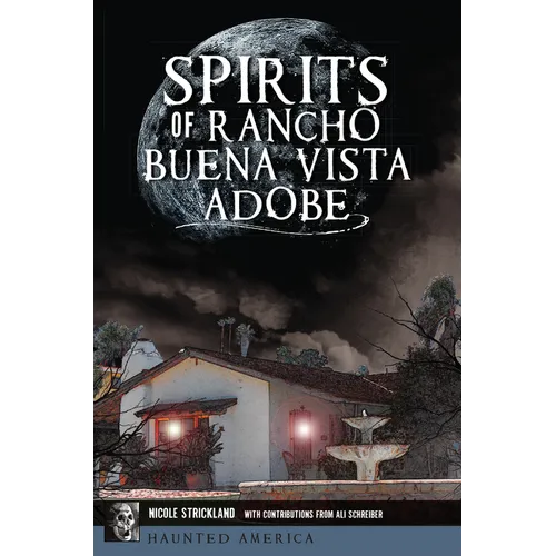 Spirits of Rancho Buena Vista Adobe - Paperback
