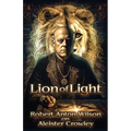 Lion of Light: Robert Anton Wilson on Aleister Crowley - Paperback