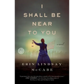 I Shall Be Near to You - Paperback