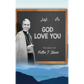 God Love You: The Best of Fulton J. Sheen - Hardcover