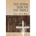The Dark Side of the Bible - Paperback