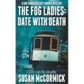 The Fog Ladies: Date with Death - Paperback