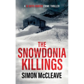 The Snowdonia Killings: A Snowdonia Murder Mystery - Paperback